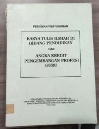 Image of PEDOMAN PENYUSUNAN KARYA TULIS ILMIAH DI BIDANG PENDIDIKAN DAN ANGKA KREDIT PENGEMBANGAN PROFESI GURU