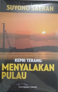 Image of KEPRI TERANG : MENYALAKAN PULAU