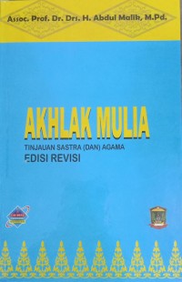 Image of AKHLAK MULIA : Tinjauan Sastra dan Agama