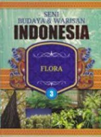 Image of SENI BUDAYA & WARISAN INDONESIA FLORA